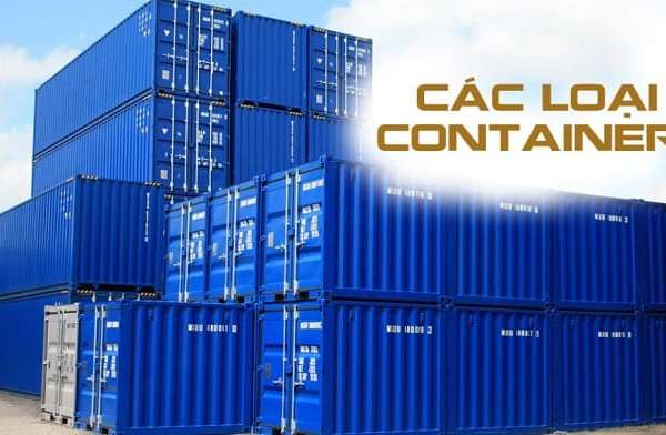 Tìm hiểu các loại Container thông dụng trong vận chuyển đường biển