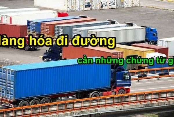 Những loại giấy tờ, chứng từ cần thiết khi vận chuyển hàng hóa
