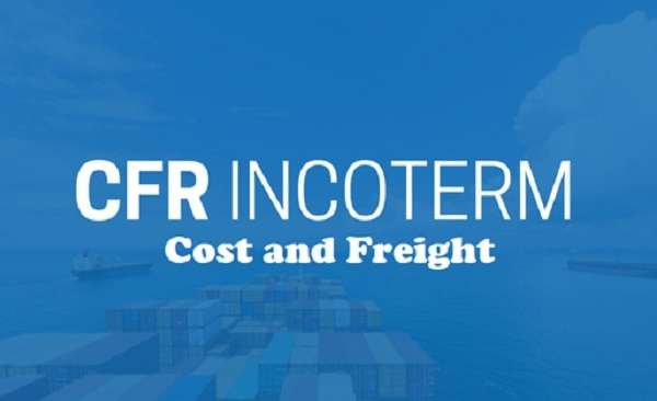 CFR là gì? Tìm hiểu điều kiện CFR trong giao nhận hàng hóa