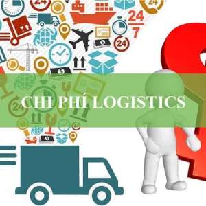 Đánh giá những yếu tố làm tăng chi phí Logistics ở nước ta hiện nay