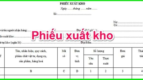 Phiếu xuất kho là gì? Tìm hiểu phiếu xuất kho đi đường hiện nay