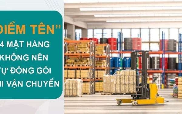 Những loại hàng hóa nào không nên đóng gói khi vận chuyển?