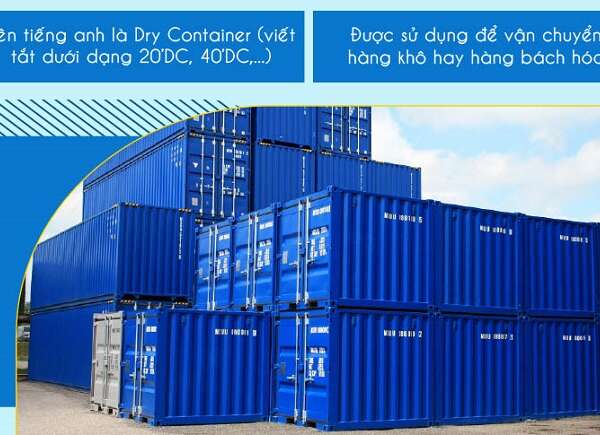 Container khô là gì? Chở những loại mặt hàng nào chủ yếu?
