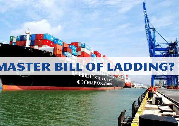 Master Bill là gì? Phân biệt Master bill và House bill chính xác nhất