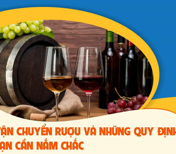 Top 4 cách vận chuyển rượu đi xa an toàn và hiệu quả