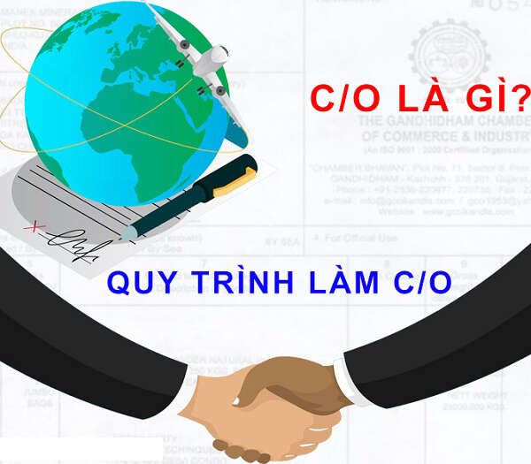 Giấy chứng nhận xuất xứ hàng hóa là gì? Thủ tục cấp thế nào?