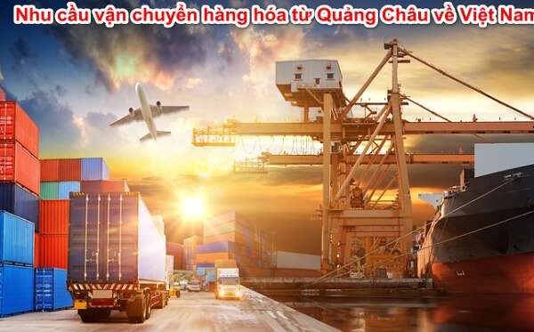 Vận chuyển hàng Quảng Châu về Việt Nam cách nào tốt nhất?