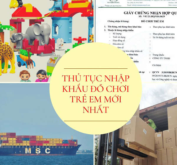 Tìm hiểu thủ tục nhập khẩu đồ chơi về Việt Nam năm 2022
