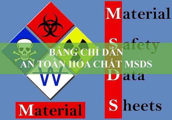 MSDS là gì? Tầm quan trọng của MSDS như thế nào?