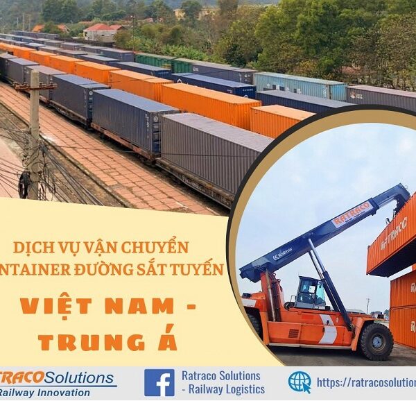 Dịch vụ vận chuyển container đường sắt Việt Nam Trung Á