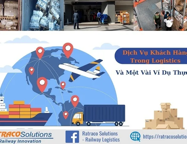 Ví dụ về dịch vụ khách hàng trong Logistics cụ thể nhất