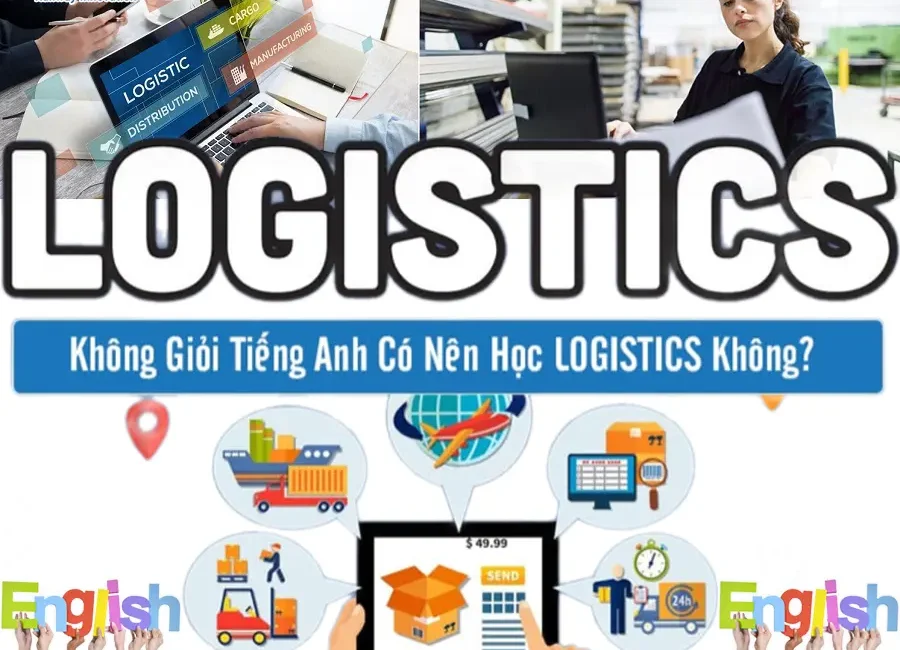 Không giỏi tiếng anh có nên học Logistics hay không?