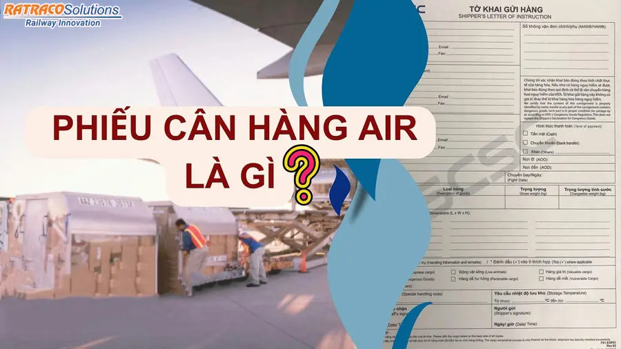 Phiếu cân hàng AIR là gì? Được quy định ra sao?