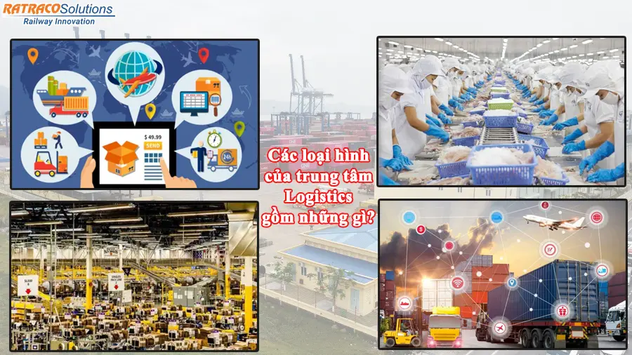 Trung tâm Logistics là gì? Tổng hợp những trung tâm Logistics lớn