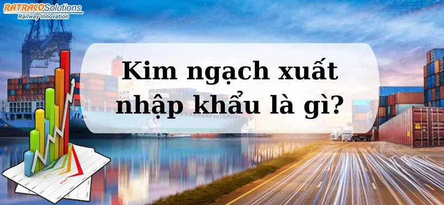 Kim ngạch là gì? Công thức tính kim ngạch XNK như thế nào?