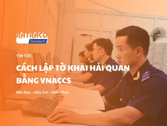 Cách lập tờ khai Hải Quan hàng xuất khẩu bằng VNACCS